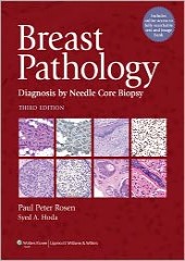 Breast Pathology: Diagnosis by Needle Core Biopsy, 3/e