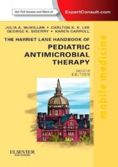 The Harriet Lane Handbook of Pediatric Antimicrobial Therapy, 2/e