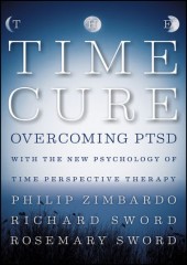 The Time Cure: Overcoming PTSD with the New Psychology of Time Perspective Therapy