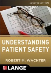 Understanding Patient Safety, 2/e
