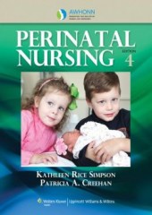 AWHONN's Perinatal Nursing, 4/e