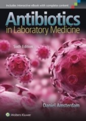 Antibiotics in Laboratory Medicine, 6/e