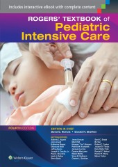 Rogers' Textbook of Pediatric Intensive Care, 5/e