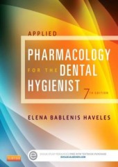 Applied Pharmacology for the Dental Hygienist, 7/e