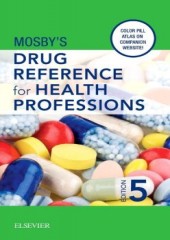 Mosby's Drug Reference for Health Professions, 5/e