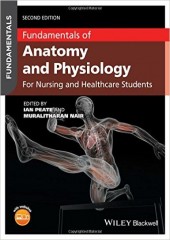 Fundamentals of Anatomy and Physiology: For Nursing and Healthcare Students, 2/e