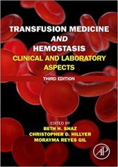 Transfusion Medicine and Hemostasis: Clinical and Laboratory Aspects, 3/e