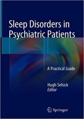 Sleep Disorders in Psychiatric Patients: A Practical Guide