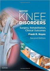 Noyes Knee Disorders (Surgery, Rehabilitation, Clinical Outcomes), 2/e