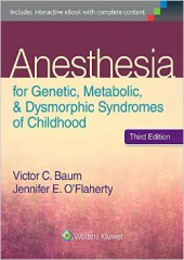 Anesthesia for Genetic, Metabolic, and Dysmorphic Syndromes of Childhood, 3/e