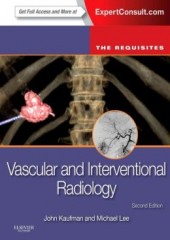 Vascular and Interventional Radiology: The Requisites, 2/e
