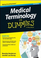 Medical Terminology For Dummies, 2/e