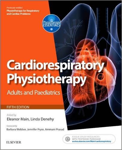 Cardiorespiratory Physiotherapy: Adults and Paediatrics, 5/e