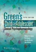 Green's Child and Adolescent Clinical Psychopharmacology, 5/e