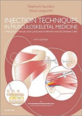 Injection Techniques in Musculoskeletal Medicine: A Practical Manual for Clinicians in Primary and Secondary Care, 5/e