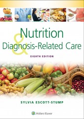Nutrition and Diagnosis-Related Care, 8/e