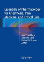 Essentials of Pharmacology for Anesthesia, Pain Medicine, and Critical Care 