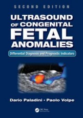 Ultrasound of Congenital Fetal Anomalies: Differential Diagnosis and Prognostic Indicators, 2/e
