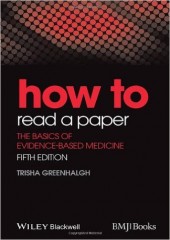 How to Read a Paper: The Basics of Evidence-Based Medicine, 5/e