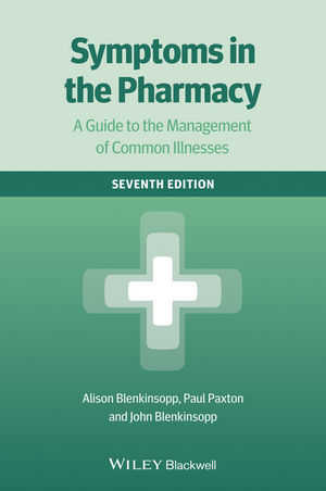 Symptoms in the Pharmacy: A Guide to the Management of Common Illnesses,7/e
