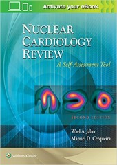 Nuclear Cardiology Review: A Self-Assessment Tool, 2/e