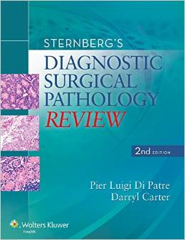 Sternberg s Diagnostic Surgical Pathology Review, 2/e