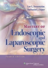 Mastery of Endoscopic and Laparoscopic Surgery, 4/e